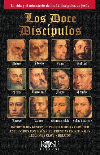 Los Doce Discipulos: La Vida Y El Ministerio de Los 12 Discipulos de Jesus