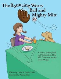 Cover image for The Bouncing Worry Ball and Mighty Mitt