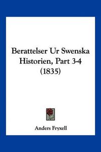 Cover image for Berattelser Ur Swenska Historien, Part 3-4 (1835)