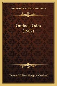 Cover image for Outlook Odes (1902)