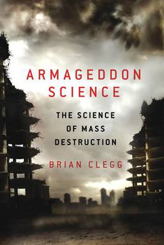 Armageddon Science: The Science of Mass Destruction