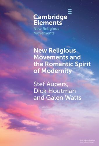 Cover image for New Religious Movements and the Romantic Spirit of Modernity