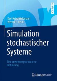 Cover image for Simulation stochastischer Systeme: Eine anwendungsorientierte Einfuhrung