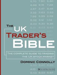 Cover image for The UK Trader's Bible: The Complete Guide to Trading the UK Stock Market