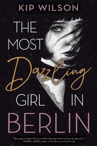 Cover image for The Most Dazzling Girl in Berlin