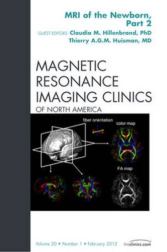 MRI of the Newborn, Part 2, An Issue of Magnetic Resonance Imaging Clinics