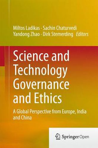 Cover image for Science and Technology Governance and Ethics: A Global Perspective from Europe, India and China