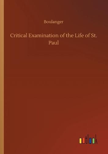 Critical Examination of the Life of St. Paul