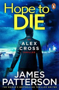 Cover image for Hope to Die: (Alex Cross 22)