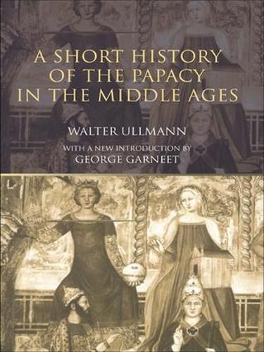 Cover image for A Short History of the Papacy in the Middle Ages