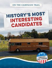 Cover image for History's Most Interesting Candidates