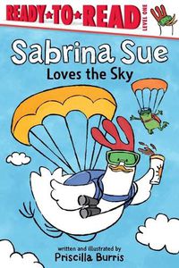 Cover image for Sabrina Sue Loves the Sky: Ready-To-Read Level 1