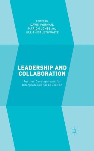 Leadership and Collaboration: Further Developments for Interprofessional Education