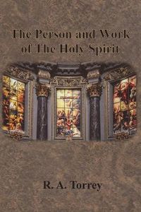 Cover image for The Person and Work of The Holy Spirit