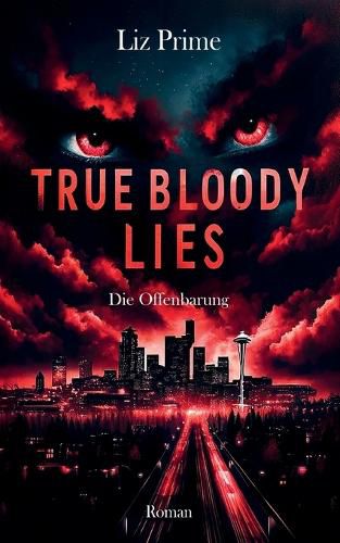 Cover image for True Bloody Lies - Die Offenbarung