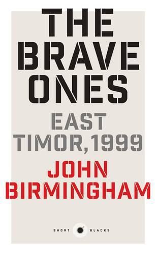 Cover image for The Brave Ones: East Timor, 1999: Short Black 5