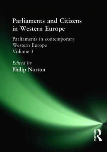 Cover image for Parliaments and Citizens in Western Europe: Parliaments in Contemporary Western Europe