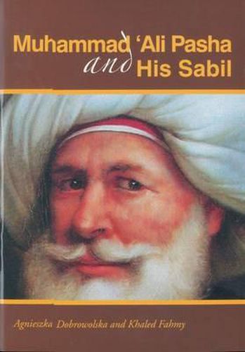 Cover image for Muhammad Ali Pasha and His Sabil