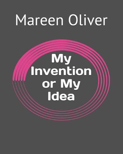 Cover image for My Invention My Idea