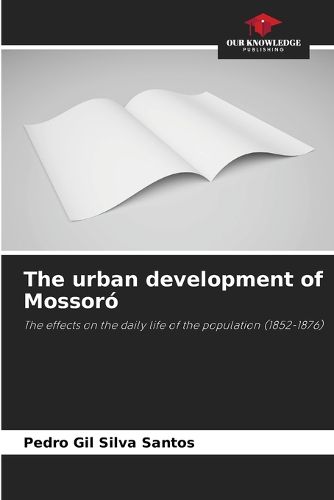 Cover image for The urban development of Mossoro