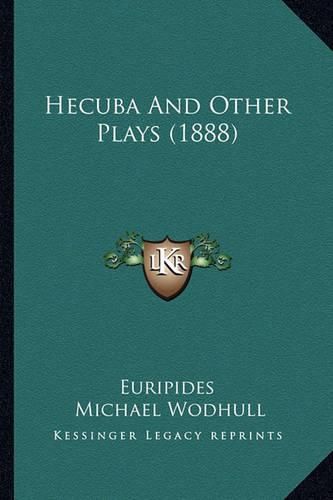 Cover image for Hecuba and Other Plays (1888)