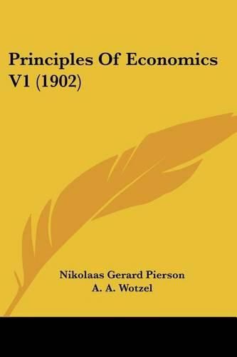 Cover image for Principles of Economics V1 (1902)