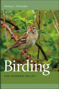 Cover image for Birding the Hudson Valley