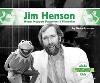 Cover image for Jim Henson: Master Muppets Puppeteer & Filmmaker