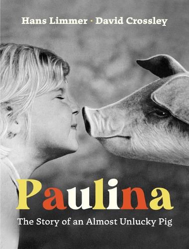 Paulina: The Story of an Almost Unlucky Pig