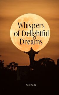 Cover image for Whispers of Delightful Dreams