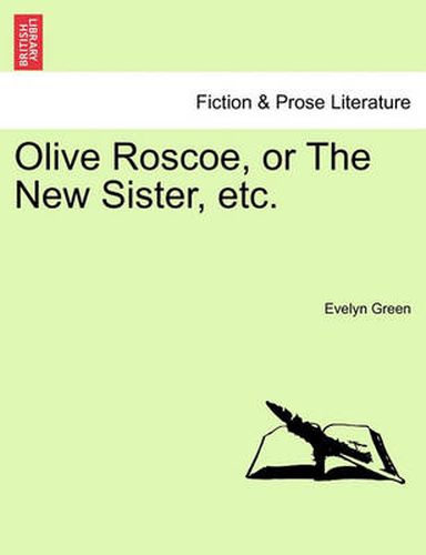 Cover image for Olive Roscoe, or the New Sister, Etc.