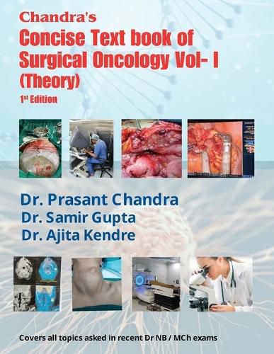 Cover image for Chandra's Concise Textbook of Surgical Oncology Vol-1 (Theory)