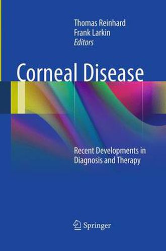 Corneal Disease: Recent Developments in Diagnosis and Therapy