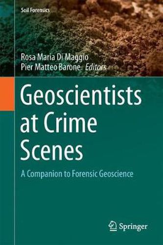 Cover image for Geoscientists at Crime Scenes: A Companion to Forensic Geoscience