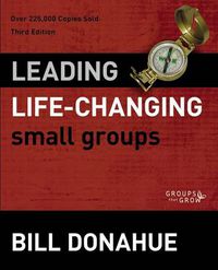 Cover image for Leading Life-Changing Small Groups