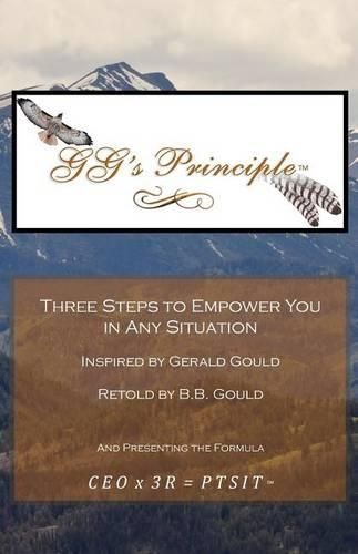 Cover image for Gg's Principle: Three Steps to Empower You in Any Situation