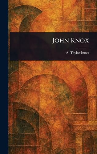 Cover image for John Knox
