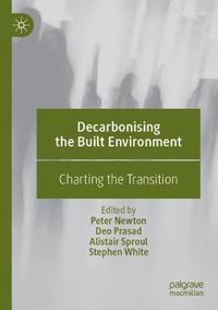 Cover image for Decarbonising the Built Environment: Charting the Transition