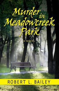 Cover image for Murder in Meadowcreek Park, A Novel