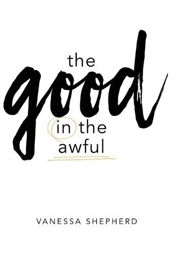 Cover image for The Good in the Awful