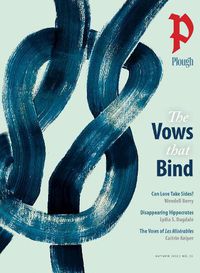 Cover image for Plough Quarterly No. 33 - The Vows That Bind