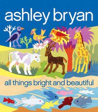 Cover image for All Things Bright and Beautiful