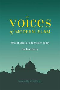 Cover image for Voices of Modern Islam: What It Means to Be Muslim Today