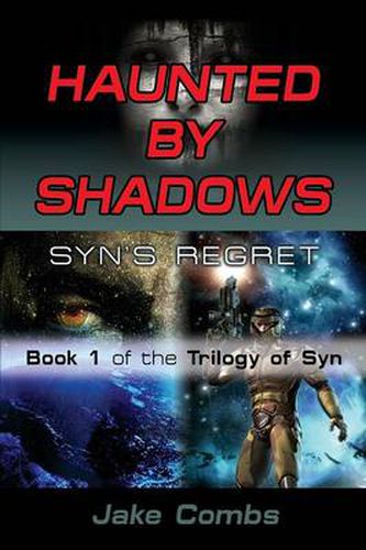 Cover image for Haunted by Shadows: Syn's Regret - The Trilogy of Syn Book 1