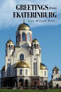 Cover image for Greetings from Ekaterinburg