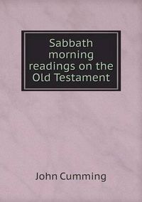 Cover image for Sabbath morning readings on the Old Testament