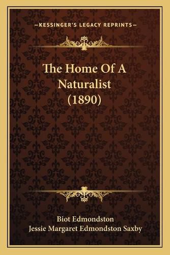 The Home of a Naturalist (1890)