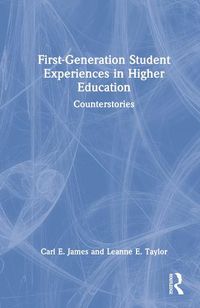 Cover image for First-Generation Student Experiences in Higher Education: Counterstories