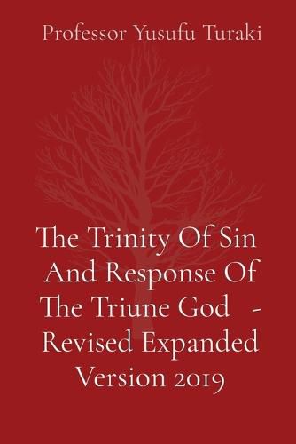 Cover image for The Trinity Of Sin And Response Of The Triune God - Revised Expanded Version 2019