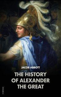 Cover image for The History of Alexander the Great